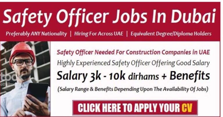 Safety Officer Jobs In Dubai 2022 & UAE Offering Good Salary